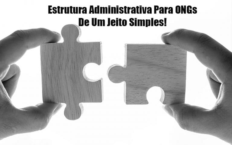 estrutura-administrativa-para-ongs-de-um-jeito-simples