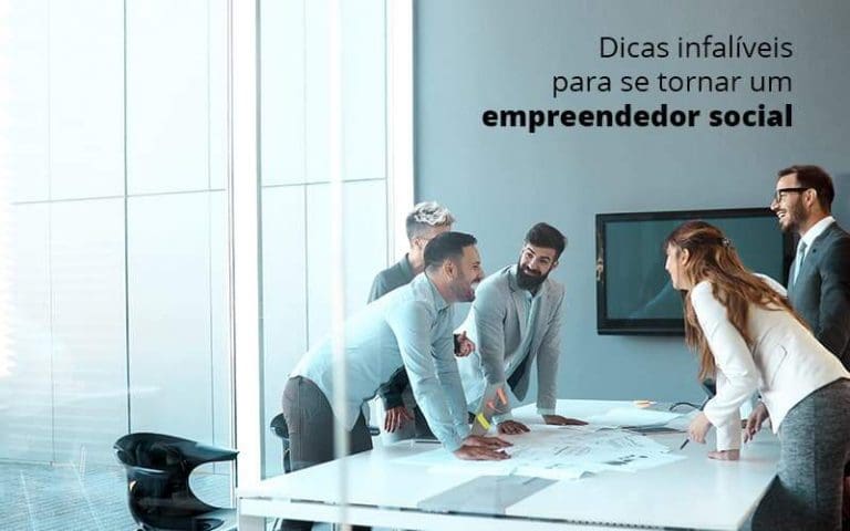 Empreendedor Social Como Se Tornar Um - Quero montar uma empresa