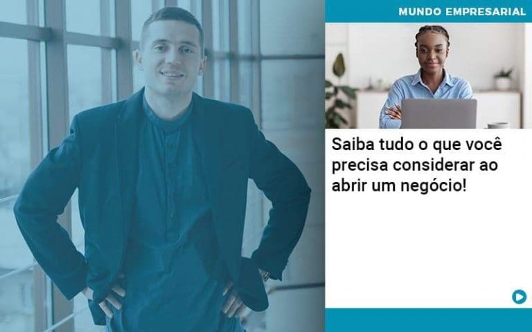 Saiba Tudo O Que Voce Precisa Considerar Ao Abrir Um Negocio - Contabilidade no Rio de Janeiro - RJ | Rodrigues e Rodrigues Contabilidade